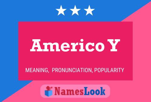 Americo Y Name Poster