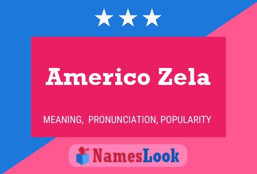 Americo Zela Name Poster