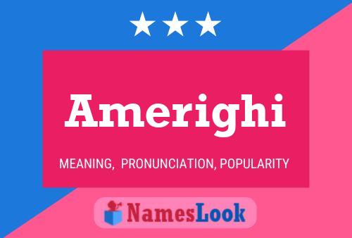 Amerighi Name Poster