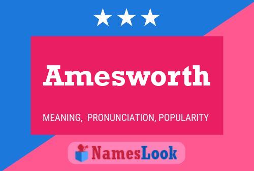 Amesworth Name Poster