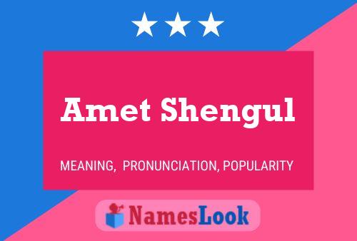 Amet Shengul Name Poster