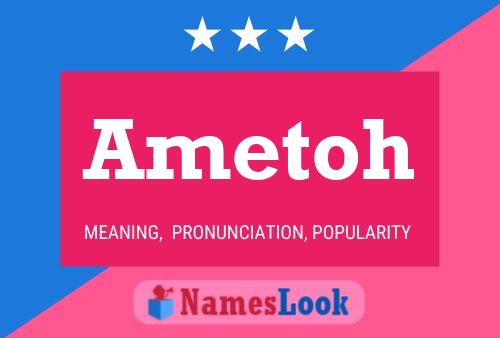 Ametoh Name Poster