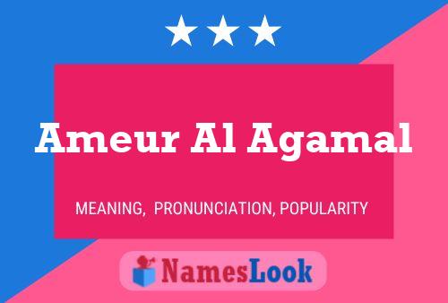 Ameur Al Agamal Name Poster