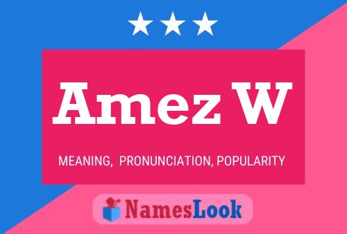 Amez W Name Poster