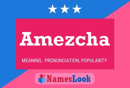 Amezcha Name Poster