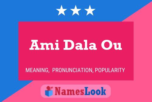 Ami Dala Ou Name Poster