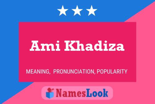 Ami Khadiza Name Poster