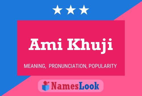 Ami Khuji Name Poster