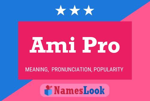 Ami Pro Name Poster