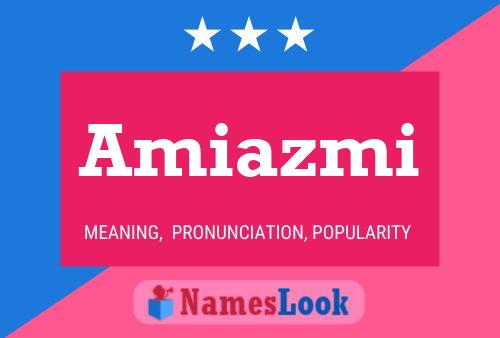 Amiazmi Name Poster