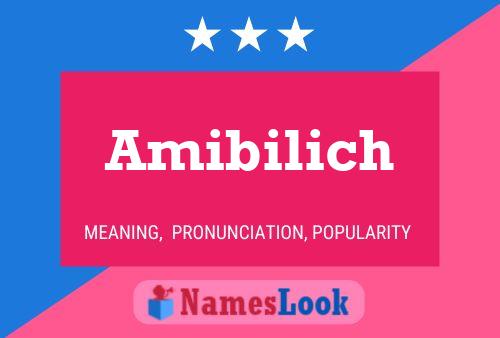 Amibilich Name Poster