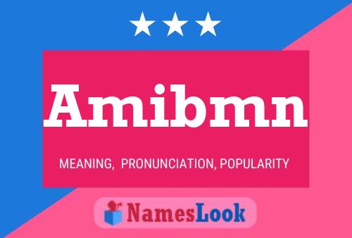 Amibmn Name Poster