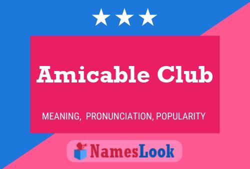 Amicable Club Name Poster