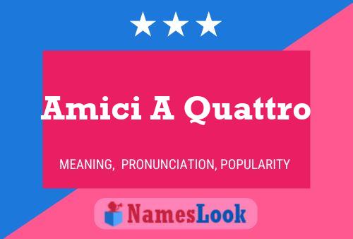 Amici A Quattro Name Poster