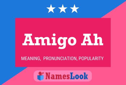 Amigo Ah Name Poster