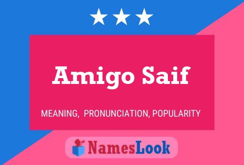 Amigo Saif Name Poster