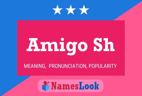 Amigo Sh Name Poster