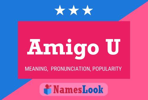 Amigo U Name Poster