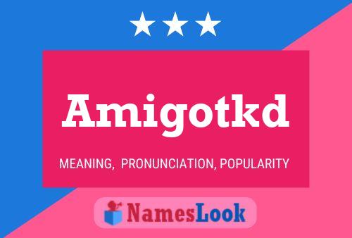 Amigotkd Name Poster