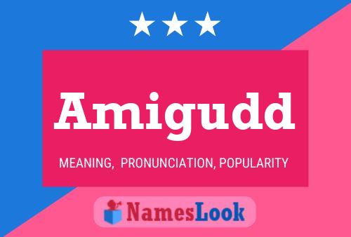 Amigudd Name Poster