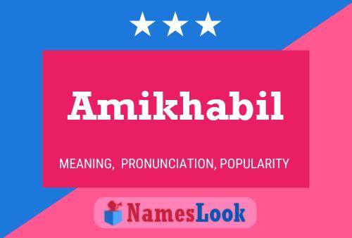 Amikhabil Name Poster