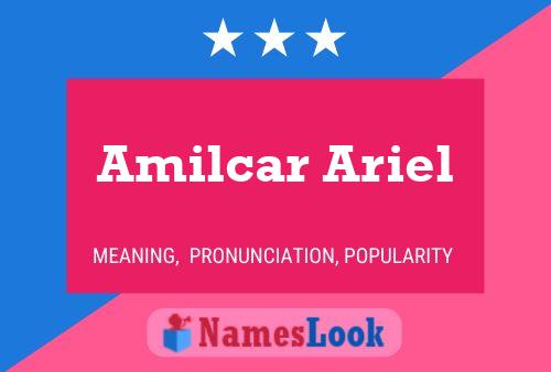 Amilcar Ariel Name Poster