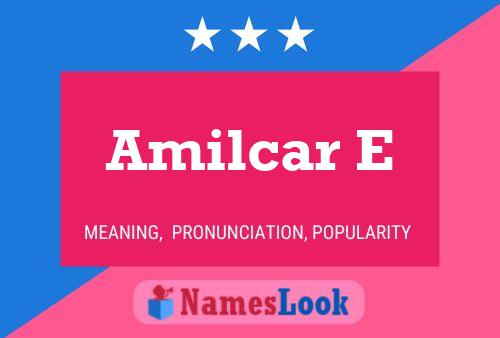 Amilcar E Name Poster