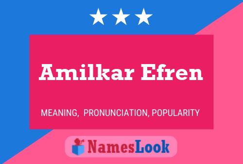 Amilkar Efren Name Poster