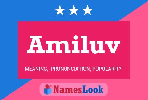 Amiluv Name Poster