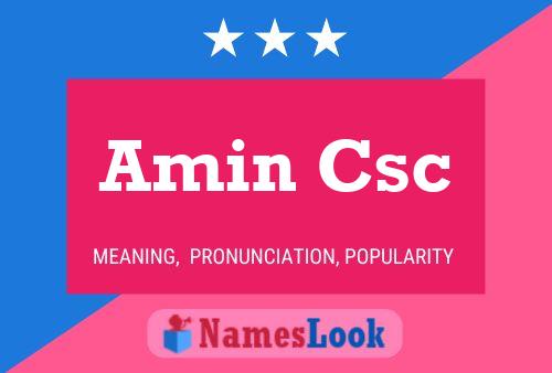 Amin Csc Name Poster