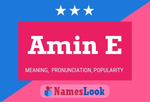 Amin E Name Poster