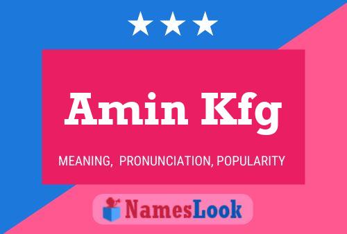 Amin Kfg Name Poster