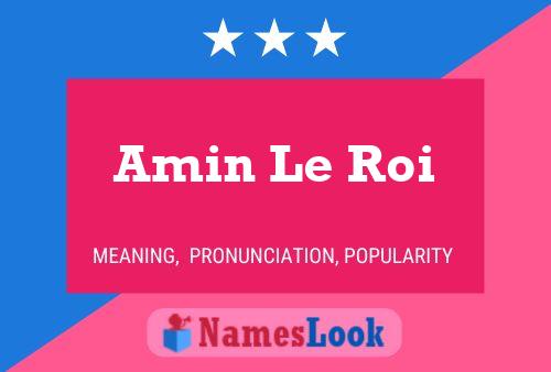 Amin Le Roi Name Poster