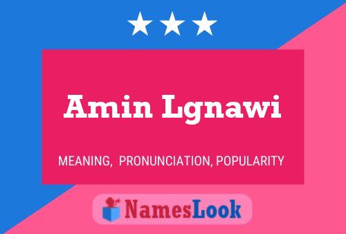 Amin Lgnawi Name Poster