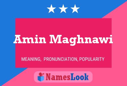 Amin Maghnawi Name Poster