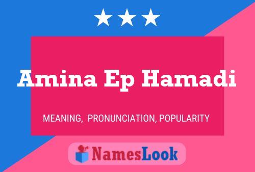 Amina Ep Hamadi Name Poster