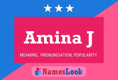 Amina J Name Poster