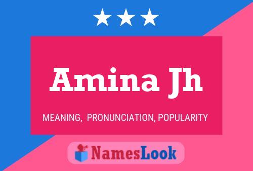 Amina Jh Name Poster