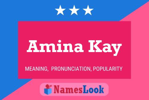 Amina Kay Name Poster