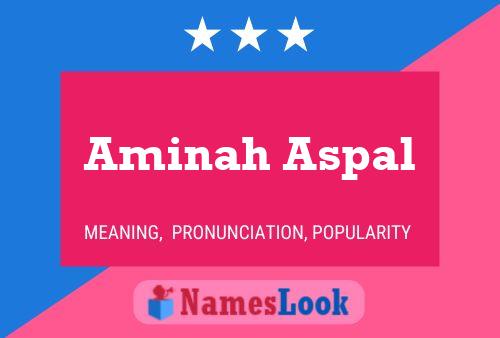 Aminah Aspal Name Poster