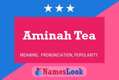 Aminah Tea Name Poster