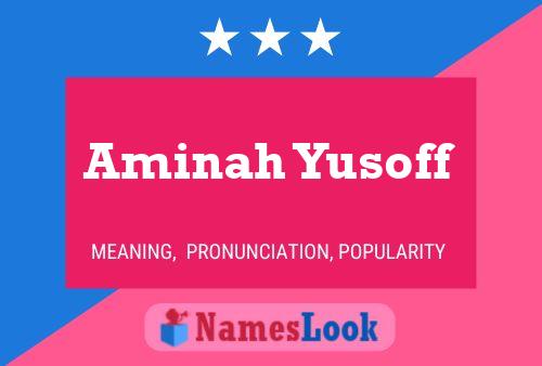 Aminah Yusoff Name Poster