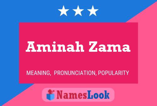 Aminah Zama Name Poster