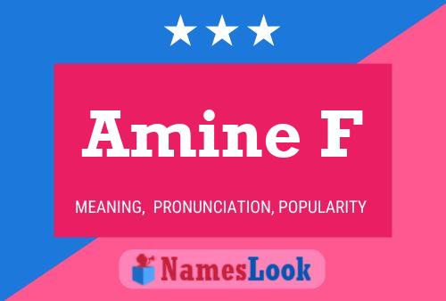 Amine F Name Poster