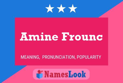 Amine Frounc Name Poster