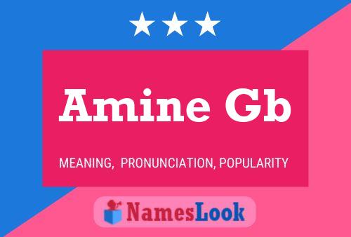 Amine Gb Name Poster