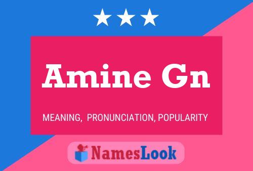 Amine Gn Name Poster