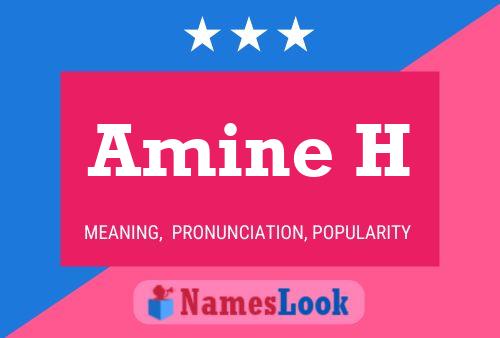 Amine H Name Poster