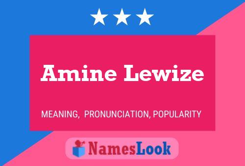 Amine Lewize Name Poster