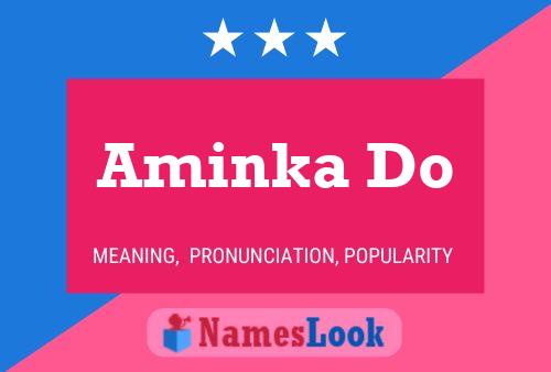 Aminka Do Name Poster